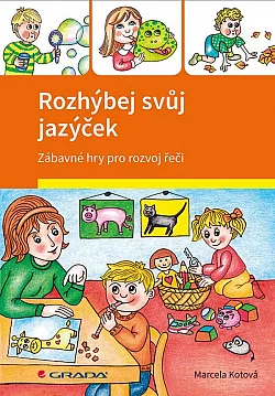 Rozhýbej svůj jazýček: Zábavné hry pro rozvoj řeči