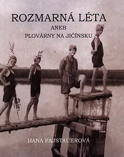 Rozmarná léta aneb Plovárny na Jičínsku