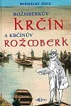 Rožmberkův Krčín a Krčínův Rožmberk