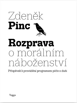 Rozprava o morálním náboženství: Příspěvek k provádění programem péče o duši
