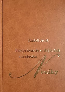 Rozprávanie o dejinách mestečka Nováky
