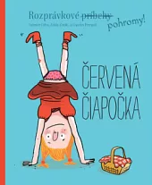 Rozprávkové pohromy! – Červená čiapočka