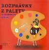 Rozprávky z palety - osem farebných príbehov