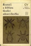 Roztoči a klíšťata škodící zdraví člověka
