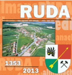 Ruda 1353-2013: Historie a současnost