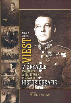 Rudolf Michal Viest v zrkadle prameňov a najnovších poznatkov historiografie