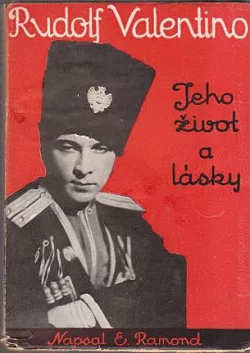 Rudolf Valentino Jeho život a lásky