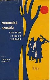 Rumunská armáda v bojoch za našu slobodu