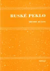 Ruské peklo aneb Velký skok dozadu