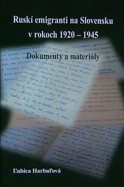 Ruskí emigranti na Slovensku v rokoch 1920 - 1945