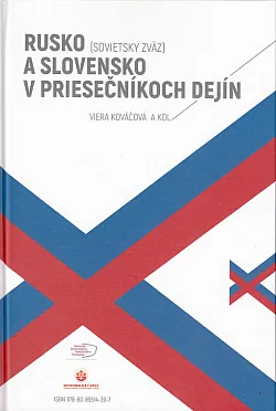 Rusko (Sovietsky zväz) a Slovensko v priesečníkoch dejín