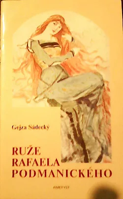 Ruže Rafaela Podmanického