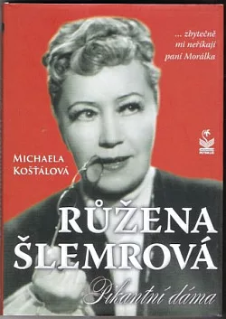 Růžena Šlemrová - Pikantní dáma