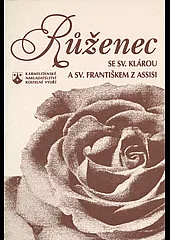 Růženec se sv. Klárou a sv. Františkem z Assisi