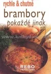 Brambory pokaždé jinak