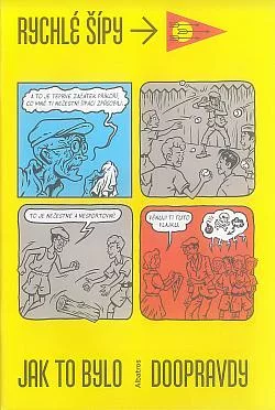 Rychlé šípy - jak to bylo doopravdy