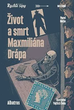Život a smrt Maxmiliána Drápa