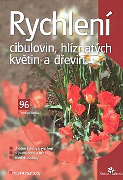 Rychlení cibulovin, hlíznatých květin a dřevin
