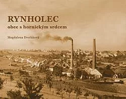 Rynholec – obec s hornickým srdcem