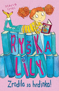Ryška Lily - Zrodila sa hrdinka!