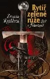 Rytíř zelené růže: Záviš z Falkenštejna