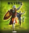 Rytíři : bitvy, hrady, zbroj