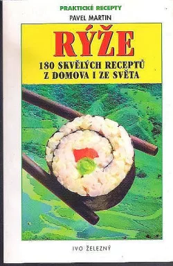 Rýže - 180 skvělých receptů z domova i ze světa