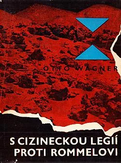 S cizineckou legií proti Rommelovi