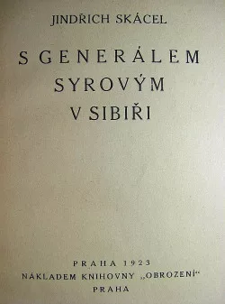 S generálem Syrovým v Sibiři
