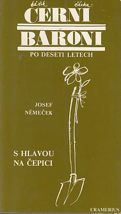 S hlavou na čepici: Černí baroni po deseti letech