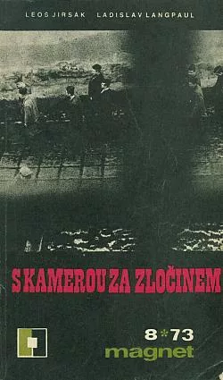 S kamerou za zločinem