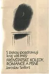 S láskou pozdravuji kraj váš milý: Frenštátské koledy, romance a písně