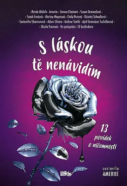 S láskou tě nenávidím - 13 povídek o ničemnosti
