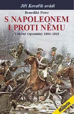 S Napoleonem i proti němu: Válečné vzpomínky 1806–1818