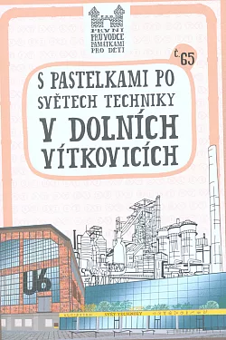 S pastelkami po Světech techniky v Dolních Vítkovicích