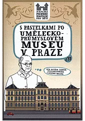 S pastelkami po Uměleckoprůmyslovém museu v Praze