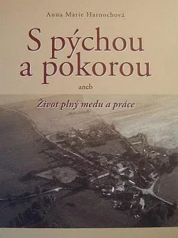 S pýchou a pokorou aneb Život plný medu a práce