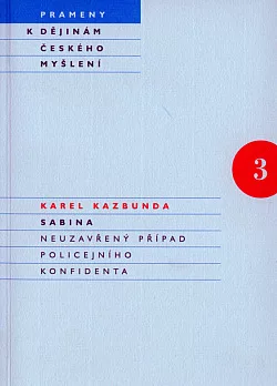 Sabina - neuzavřený případ policejního konfidenta