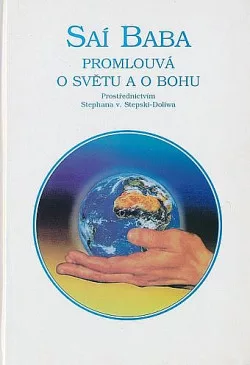 Saí Baba promlouvá o světu a o Bohu