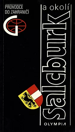 Salcburk a okolí: průvodce do zahraničí