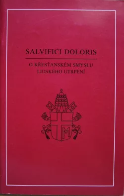 Salvifici doloris: Apoštolský list Jana Pavla II. o křesťanském smyslu lidského utrpení z 11. února 1984