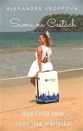 Sama na cestách: Moje Cesta aneb Cesta jako sebeláska