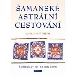 Šamanské astrální cestování