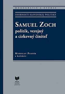 Samuel Zoch - politik, verejný a cirkevný činiteľ