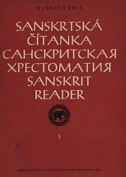 Sanskrtská čítanka / Sanskritskaja chrestomatija / Sanskrit Reader I.
