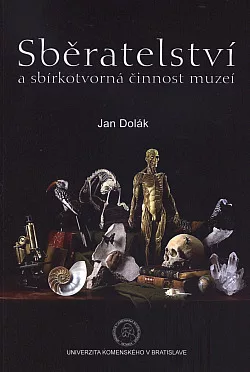 Sběratelství a sbírkotvorná činnost muzeí