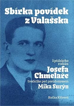 Sbírka povídek z Valašska liptálského rodáka Josefa Chmelaře
