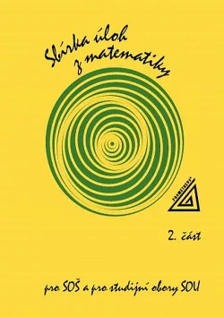 Sbírka úloh z matematiky pro SOŠ a pro studijní obory SOU - 2. část