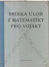 Sbírka úloh z matematiky pro vojáky