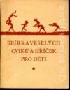 Sbírka veselých cviků a hříček pro děti